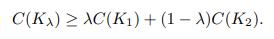 C(Kx) > XC(K) + (1 - X)C(K).