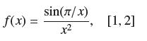 f(x) = sin(/x) x [1, 2]