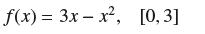f(x)= 3x-x, [0,3]