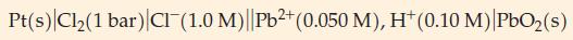 Pt(s) Cl(1 bar) C1 (1.0 M)||Pb+ (0.050 M), H* (0.10 M) PbO (s)