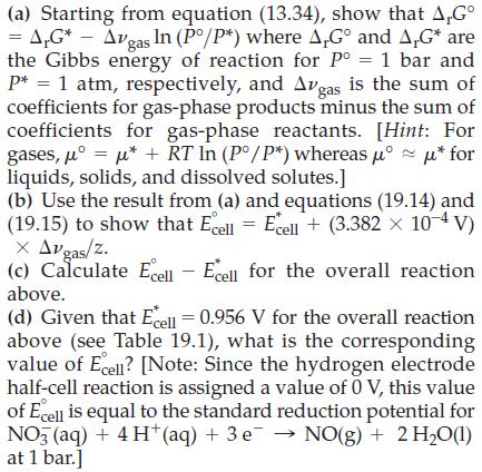 (a) Starting from equation (13.34), show that A,G = AG* Avgas In (P/P*) where A,G and A,G* are the Gibbs