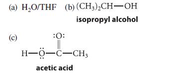 (a) HO/THF (b) (CH3)2CH-OH isopropyl alcohol (c) :0: || HOCCH, acetic acid