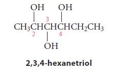 OH OH | 3 | T CH3CHCHCHCHCH3 | OH 2,3,4-hexanetriol