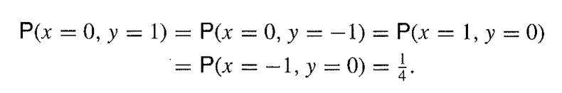 P(x = 0, y = 1) = P(x = 0, y =-1) = P(x = 1, y = 0) = P(x = -1, y =0) = 1.