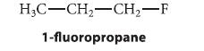 H3C-CH-CH-F 1-fluoropropane