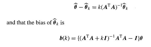 and that the bias of k is  k = k(AA)-k - b(k) = {(AA+kI)AA  1}0 -