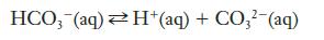 HCO3(aq)  H+ (aq) + CO3- (aq)