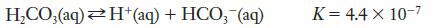 HCO3(aq) H+ (aq) + HCO3(aq) K= 4.4 x 10-7