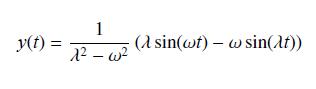 y(t) = 1 1 - w (sin(wt) - w sin(at))