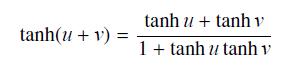 tanh(u+v) = tanh u + tanh v 1+tanh u tanh v