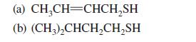 (a) CHCH=CHCHSH (b) (CH3)CHCHCHSH
