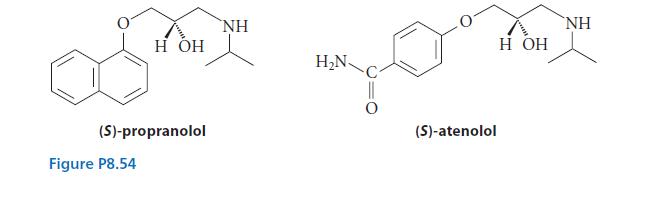H OH OSI (S)-propranolol Figure P8.54  HN- (S)-atenolol H OH