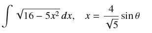 S 16-5x dx, X = 4 5 sin 0