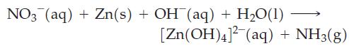 NO3(aq) + Zn(s) + OH(aq) + HO(1) [Zn(OH)4] (aq) + NH3(g)