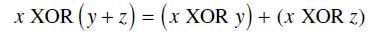 x XOR (y + z) = (x XOR y) + (x XOR z)