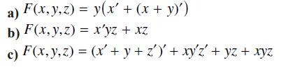 F(x, y, z)= y(x' + (x + y)') a) b) F(x,y, z)= x'yz + xz c) F(x, y, z) = (x + y + z')' + xyz' + yz + xyz