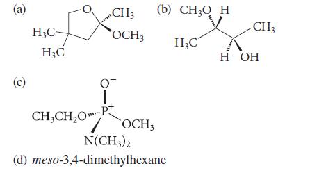 (a) (c) HC- H3C CH3 (b) CH3Q H OCH3 0 1. CH3CH0... P+ OCH3 N(CH3)2 (d) meso-3,4-dimethylhexane HC mund CH3 H