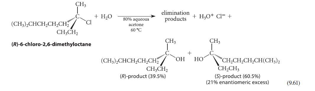 (CH3)2CHCHCHCH CH3 CH3CH Cl (R)-6-chloro-2,6-dimethyloctane + HO 80% aqueous acetone 60 C elimination