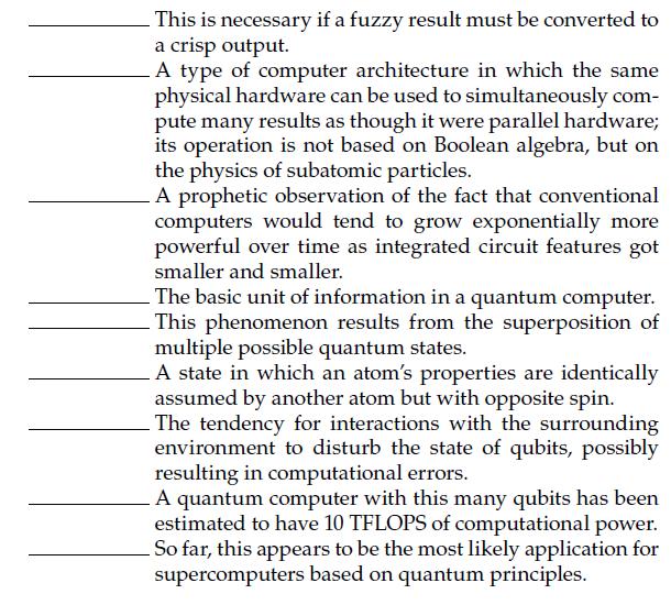 This is necessary if a fuzzy result must be converted to a crisp output. A type of computer architecture in
