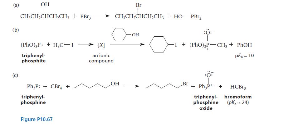 (a) (b) OH CH3CHCHCHCH3 + PBr3 (PhO)3P: +H3C-I triphenyl- phosphite Ph3P: CBr4 + triphenyl- phosphine Figure