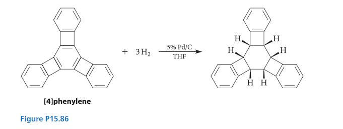 [4]phenylene Figure P15.86 + 3H 5% Pd/C THF H H HH H H