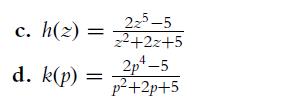 c. h(z) = 2+2x+5 225-5 2p-5 = p+2p+5 d. k(p)