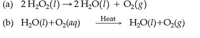 (a) 2 HO(1)2 HO(1) + O(8) Heat (b) H,O(l)+O2(aq) HO(l)+O(g)