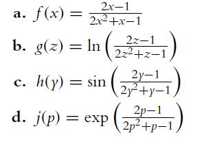 2x-1 a.  f(x) = 2x+x-1 b. g(z) = In : In ( 22-1 2z+z-1 = sin (274+7-1 c. h(y) = sin( d. j(p) = exp 2p-1 2p+p-1