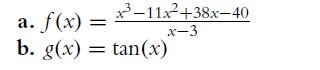 x-11x2+38x-40 x-3 = a. f(x) b. g(x) = tan(x)