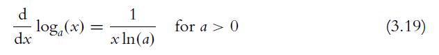 d dx log (x) = 1 x ln(a) for a > 0 (3.19)
