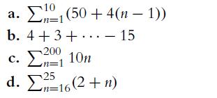 a. 1 (50 + 4(n  1)) b. 4+3+... - 15 200 C. 32 10n d. ?516(2 + n) n=16