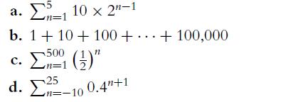 a. , 10  2"-1 b. 1+10+100++100,000 500 C.  (3)" d. 351 0.4"+1 25. =-10
