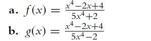 a. f(x) = x+2x+4 5x4+2 x+ 2x+4 5x4-2 b. g(x) =