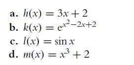 a. h(x) = 3x + 2 b. k(x) = e-2x+2 c. 1(x) = sin x d. m(x) = x +2