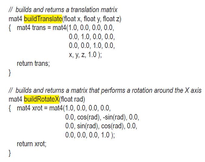 // builds and returns a translation matrix mat4 build Translate(float x, float y, float z) { mat4 trans =