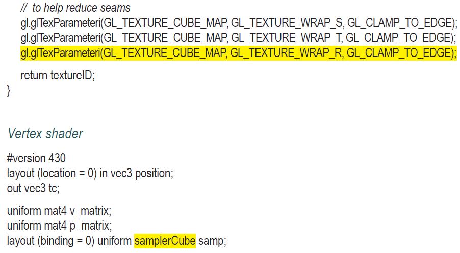 } // to help reduce seams gl.glTexParameteri(GL_TEXTURE_CUBE_MAP, gl.g|TexParameteri(GL_TEXTURE_CUBE_MAP,