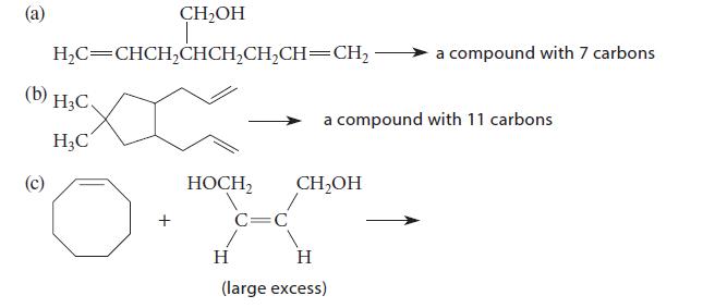 (a) CHOH T HC=CHCHCHCHCHCH=CH x (b) H3C. HC (c) + HOCH CHOH C=C a compound with 11 carbons a compound with 7