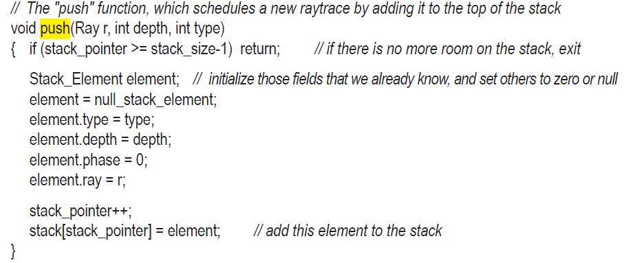 // The "push" function, which schedules a new raytrace by adding it to the top of the stack void push(Ray r,