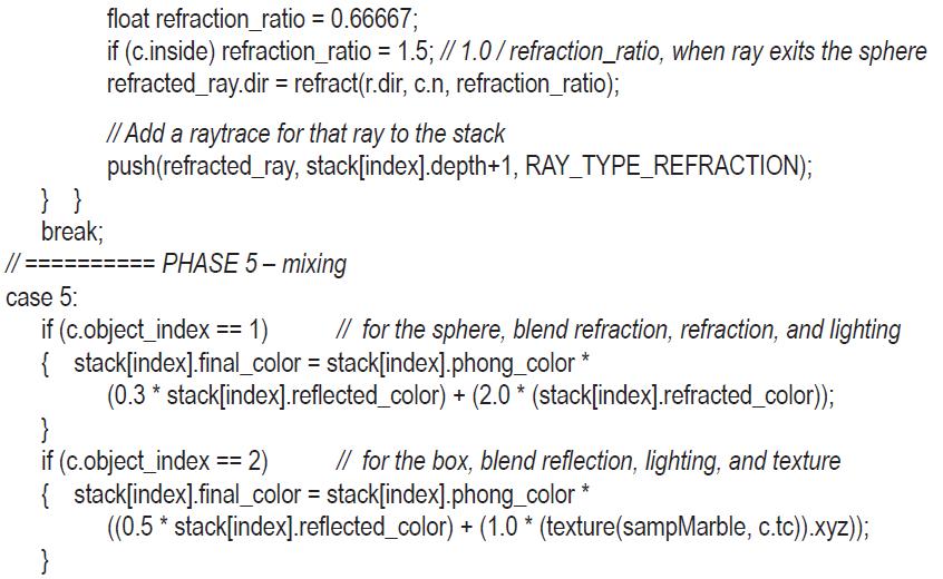float refraction_ratio = 0.66667; if (c.inside) refraction_ratio= 1.5; //1.0/refraction_ratio, when ray exits