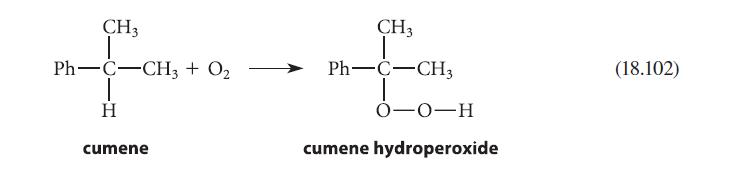 CH 3 PhCCH3 + O, H cumene CH3 PhCCH3 0-0-H cumene hydroperoxide (18.102)