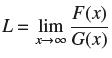 F(x) L = lim x-00 G(x)
