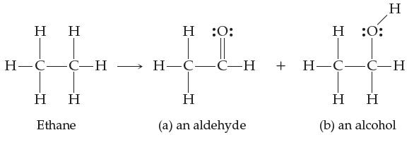 H=C=C-H   Ethane  :O:   (a) an aldehyde  :O:  H-C-C-H + H-C-C-H   (b) an alcohol