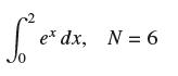 S ex dx, N = 6