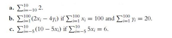 100 a. -10 2. b. ! (2x; - 4yi) if ! 5 (10  5x;) if  C. 100 x = 100 and   = 20. di=1 5 5x; = 6. ==5