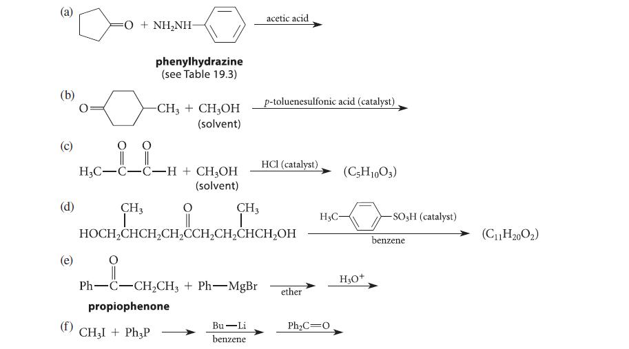 @ (b) (d) O + NHNH CH3 I phenylhydrazine (see Table 19.3) 0 0 H3C-C-C-H + CH3OH (solvent) -CH3 + CH3OH