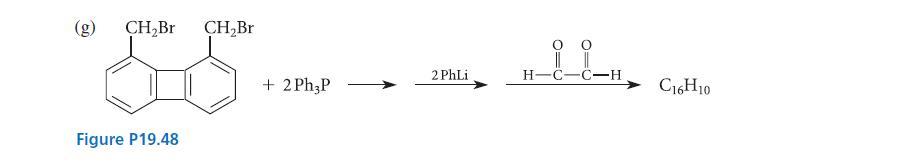 CH Br Figure P19.48 CH, Br + 2PhP 2 PhLi  H-C-C-H CioHlo