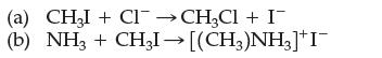 (a) CHI+ Cl CH3Cl + I (b) NH3 + CHI[(CH3)NH]*I