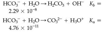 HCO3+ HO HCO3 + OH K = 2.29 X 10-8 HCO3 + HO CO3 + HO+ K = 4.76 x 10-11