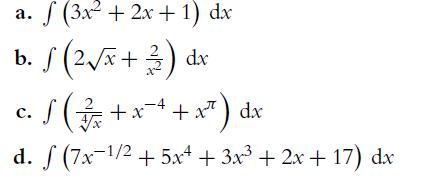 a. f (3x+2x+1) dx b. /(2x+3) dx c./ (+x++x) dx C. d. f (7x-1/2 + 5x+ + 3x + 2x+17) dx