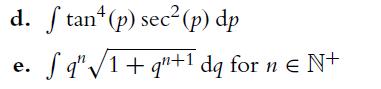 d. ftan (p) sec (p) dp Sq"1+q"+1 dq for n  N+ e.